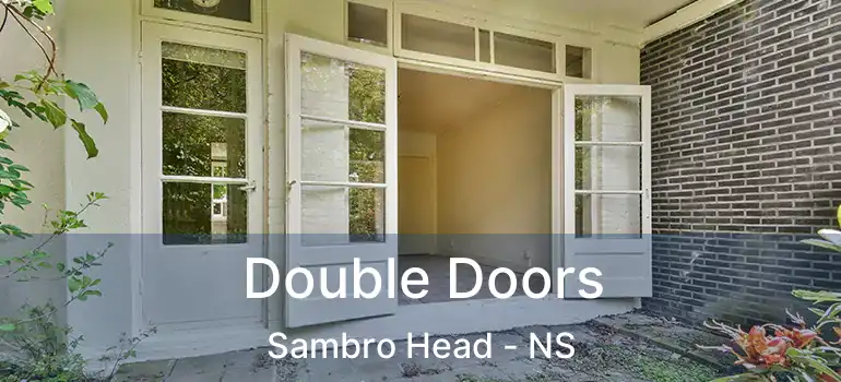  Double Doors Sambro Head - NS