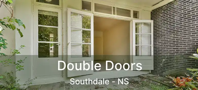  Double Doors Southdale - NS