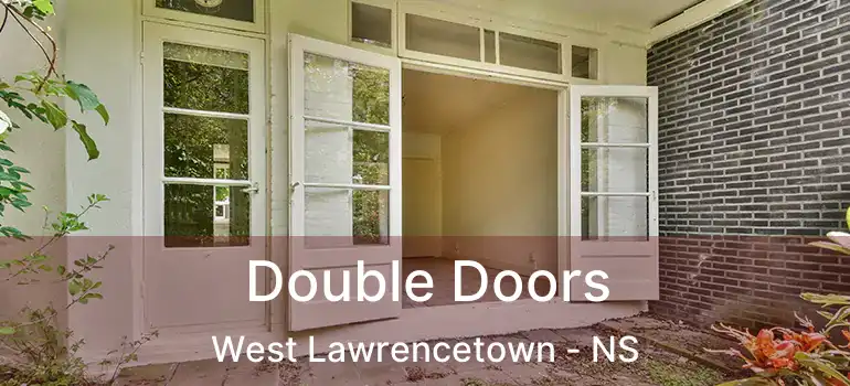  Double Doors West Lawrencetown - NS