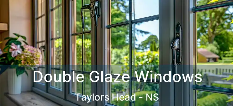  Double Glaze Windows Taylors Head - NS