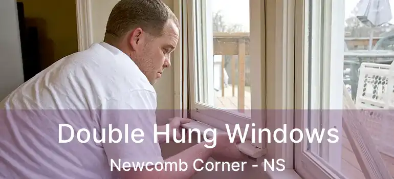  Double Hung Windows Newcomb Corner - NS