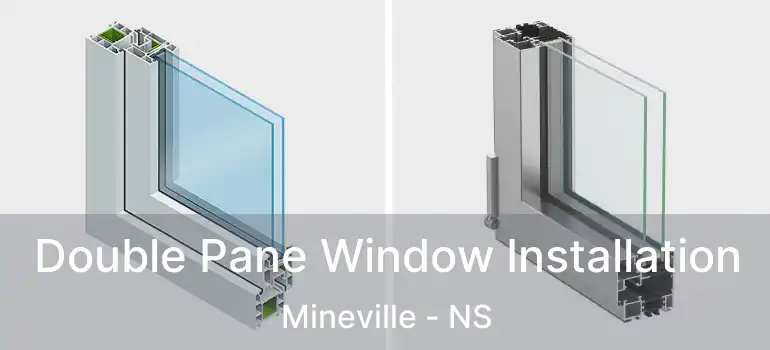  Double Pane Window Installation Mineville - NS