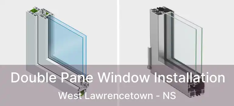  Double Pane Window Installation West Lawrencetown - NS