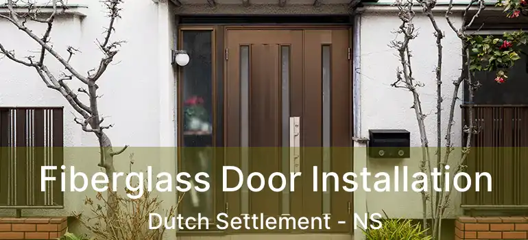  Fiberglass Door Installation Dutch Settlement - NS