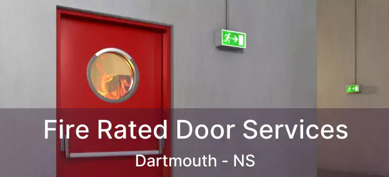  Fire Rated Door Services Dartmouth - NS