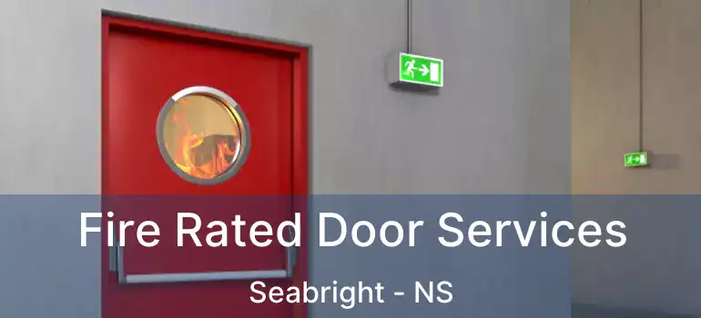  Fire Rated Door Services Seabright - NS
