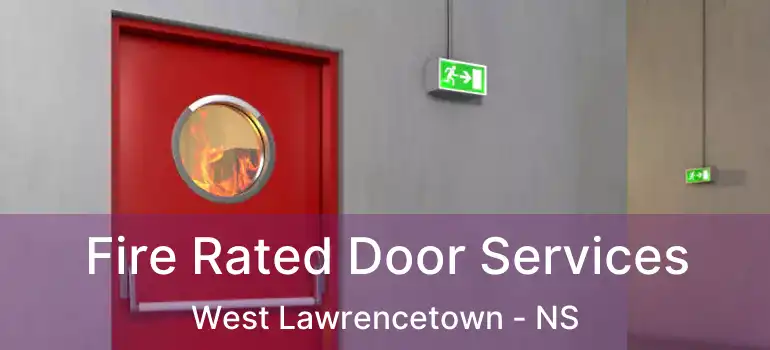  Fire Rated Door Services West Lawrencetown - NS