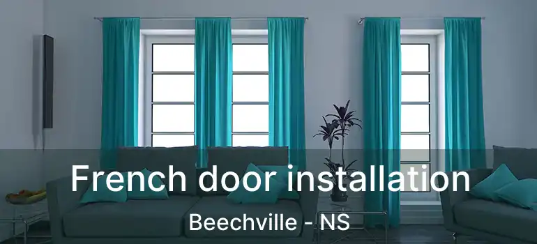  French door installation Beechville - NS
