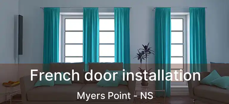  French door installation Myers Point - NS