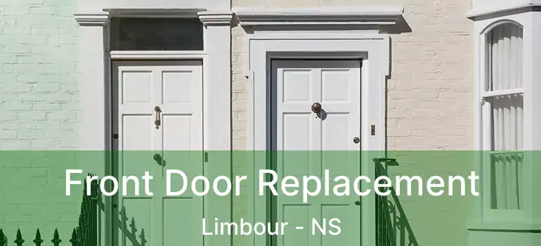  Front Door Replacement Limbour - NS
