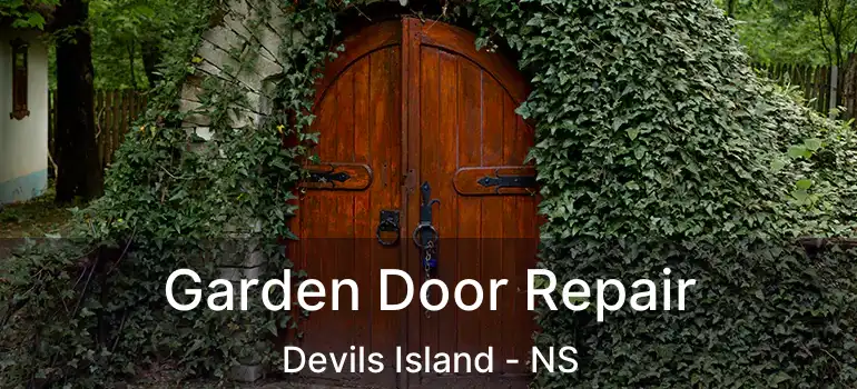  Garden Door Repair Devils Island - NS