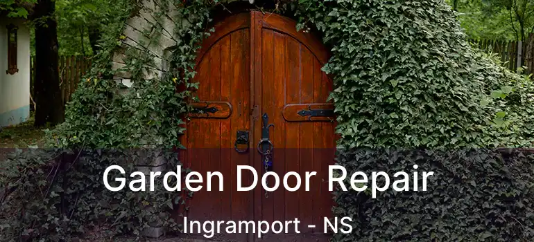  Garden Door Repair Ingramport - NS