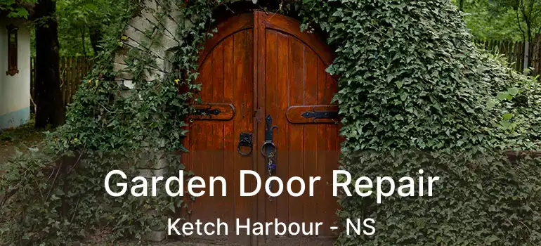  Garden Door Repair Ketch Harbour - NS