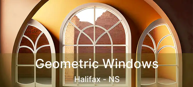  Geometric Windows Halifax - NS