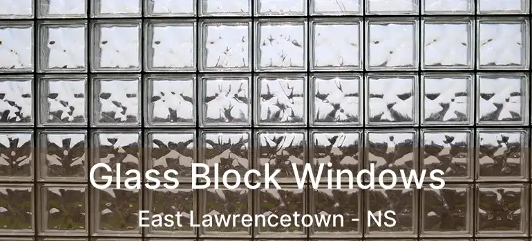  Glass Block Windows East Lawrencetown - NS