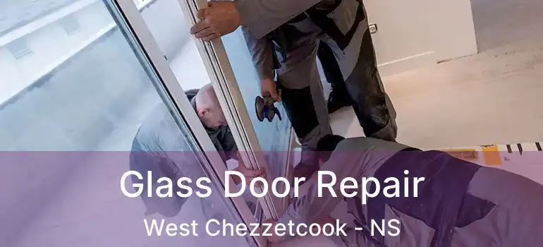  Glass Door Repair West Chezzetcook - NS