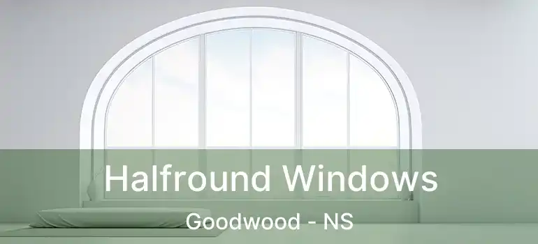  Halfround Windows Goodwood - NS
