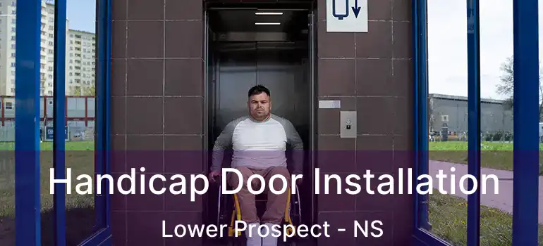  Handicap Door Installation Lower Prospect - NS