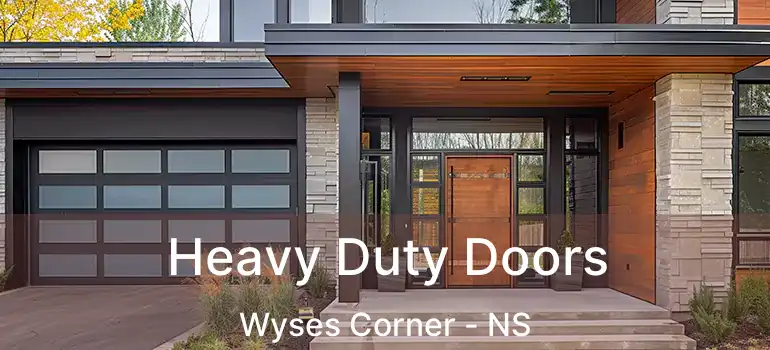  Heavy Duty Doors Wyses Corner - NS