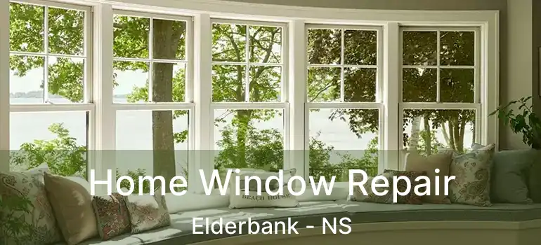  Home Window Repair Elderbank - NS