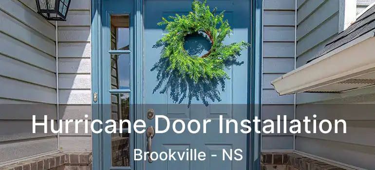  Hurricane Door Installation Brookville - NS