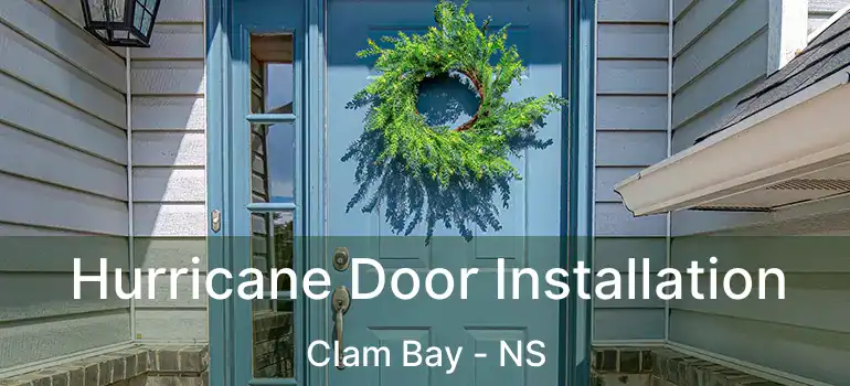  Hurricane Door Installation Clam Bay - NS