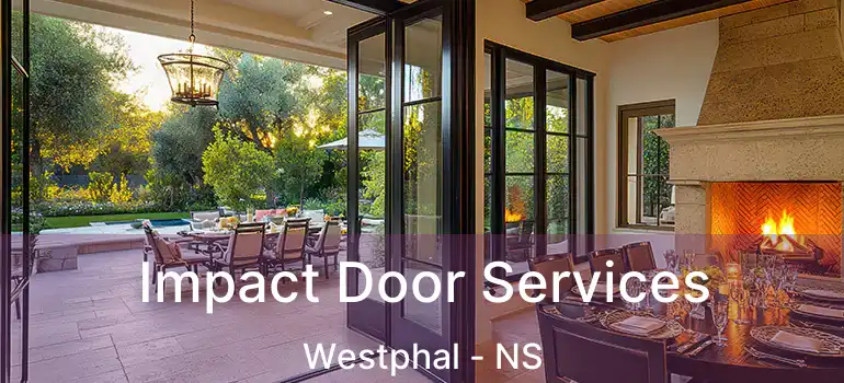  Impact Door Services Westphal - NS
