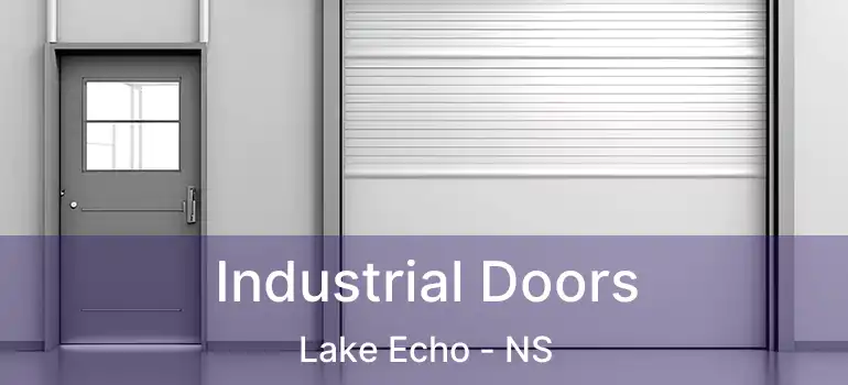  Industrial Doors Lake Echo - NS
