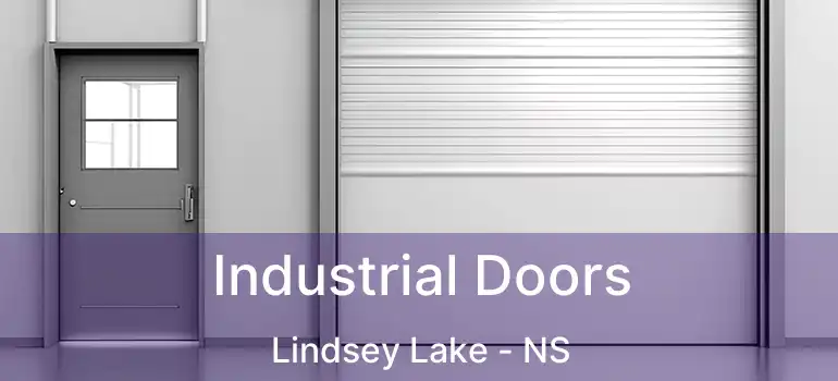  Industrial Doors Lindsey Lake - NS