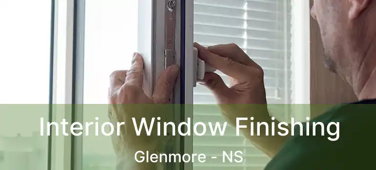  Interior Window Finishing Glenmore - NS