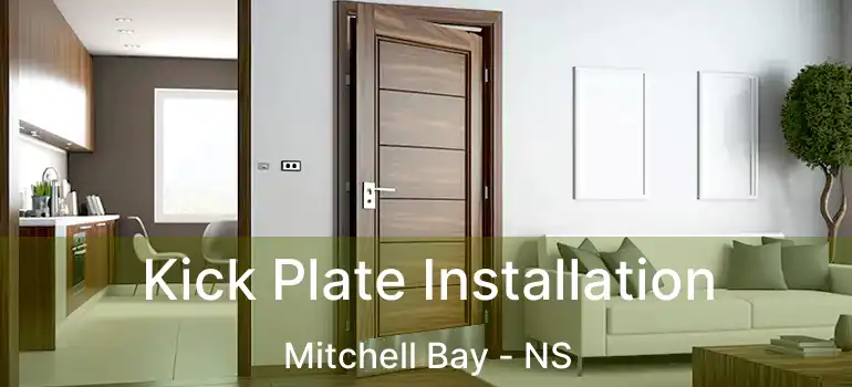  Kick Plate Installation Mitchell Bay - NS