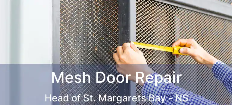  Mesh Door Repair Head of St. Margarets Bay - NS
