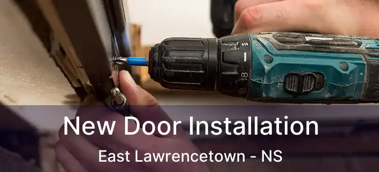  New Door Installation East Lawrencetown - NS