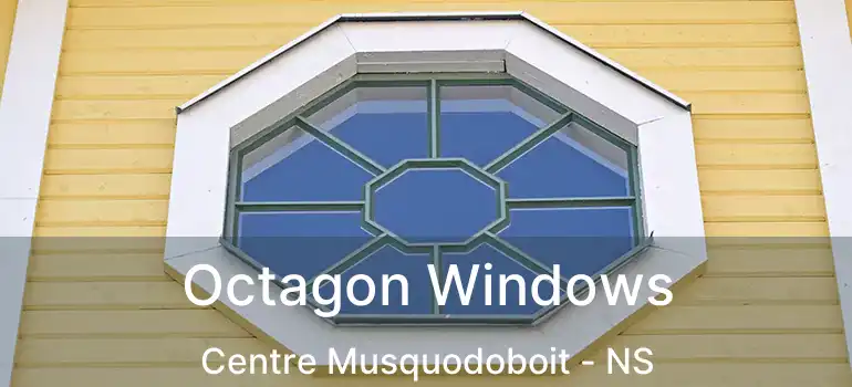  Octagon Windows Centre Musquodoboit - NS