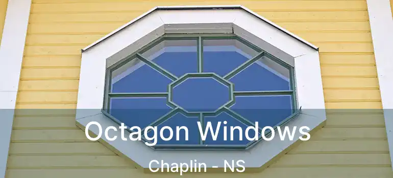  Octagon Windows Chaplin - NS
