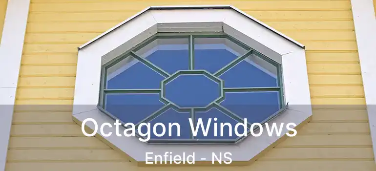  Octagon Windows Enfield - NS