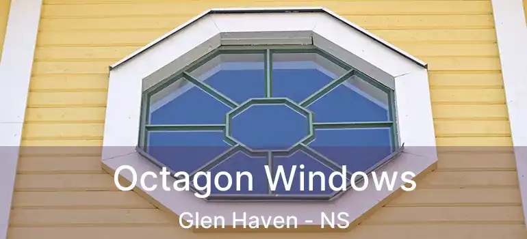 Octagon Windows Glen Haven - NS