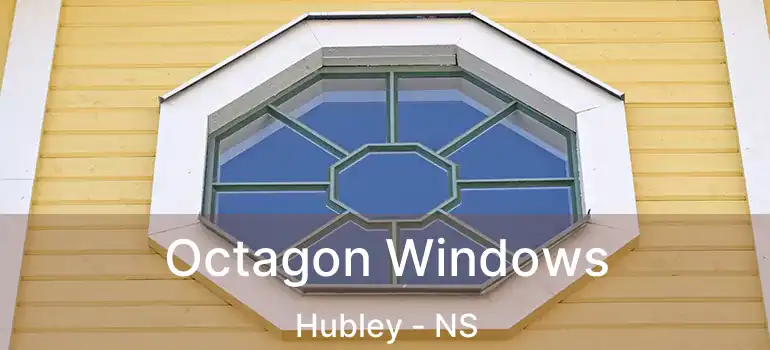  Octagon Windows Hubley - NS