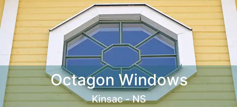  Octagon Windows Kinsac - NS