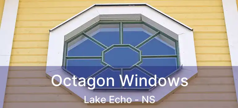  Octagon Windows Lake Echo - NS