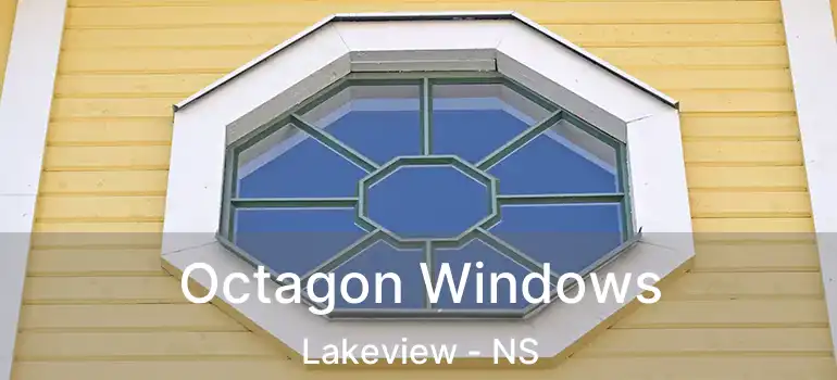  Octagon Windows Lakeview - NS