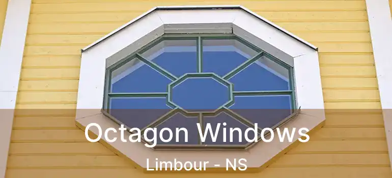  Octagon Windows Limbour - NS