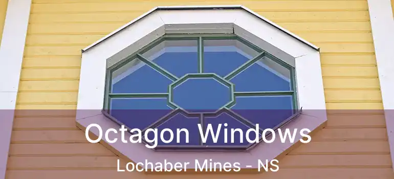  Octagon Windows Lochaber Mines - NS