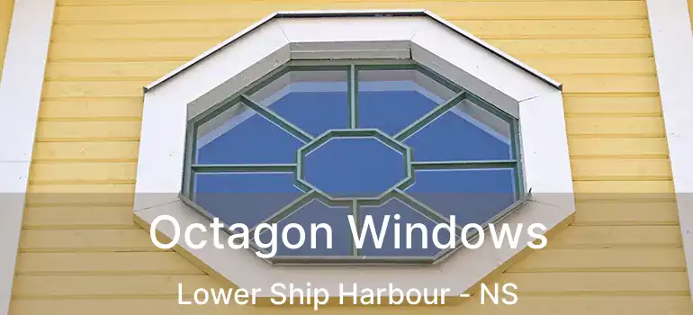  Octagon Windows Lower Ship Harbour - NS