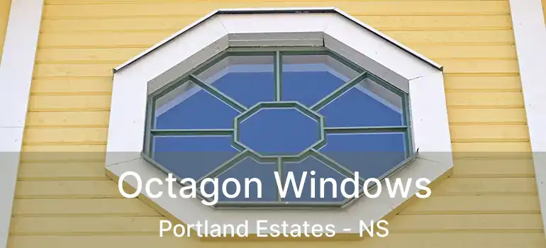  Octagon Windows Portland Estates - NS