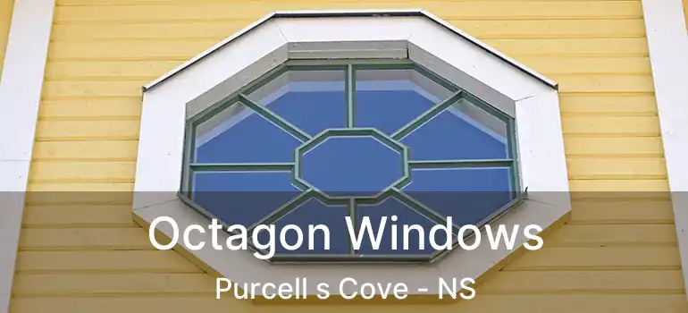  Octagon Windows Purcell s Cove - NS