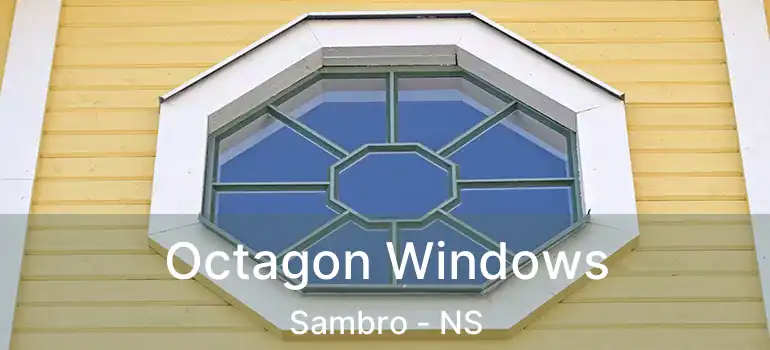  Octagon Windows Sambro - NS