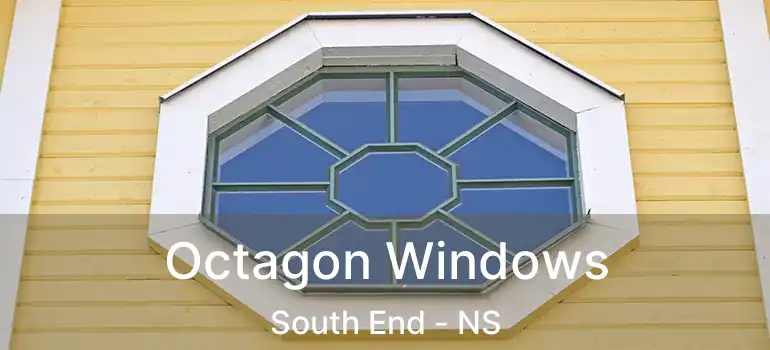  Octagon Windows South End - NS