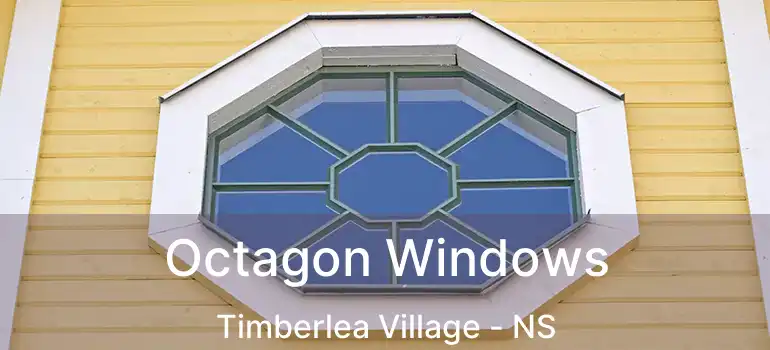  Octagon Windows Timberlea Village - NS