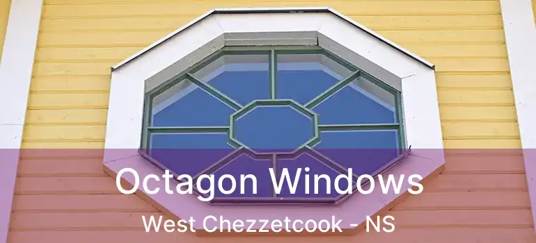  Octagon Windows West Chezzetcook - NS